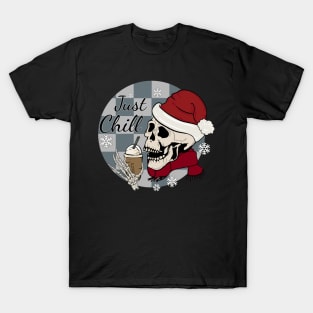 Just Chill Its Christmas T-Shirt